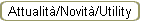 Attualit�/Novit�/Utility